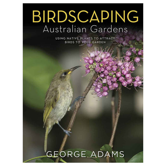 Birdscaping Australian Gardens